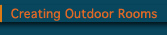 Creating Outdoor Rooms